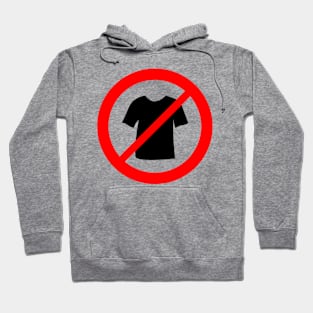 No tshirt prohibition sign Hoodie